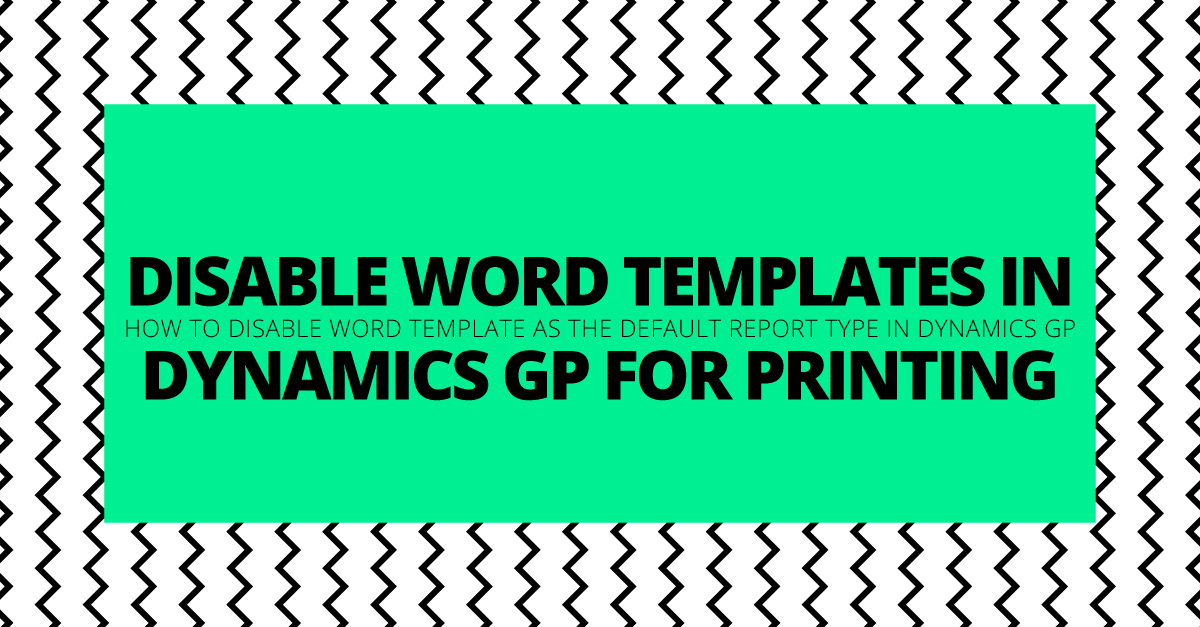 Disable Word Templates In GP To Print