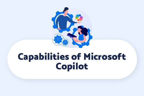 Illustration showing capabilities of Microsoft Copilot with a graphic showing two professionals interacting with gear icons, emphasizing the AI tool’s role in enhancing productivity and collaboration