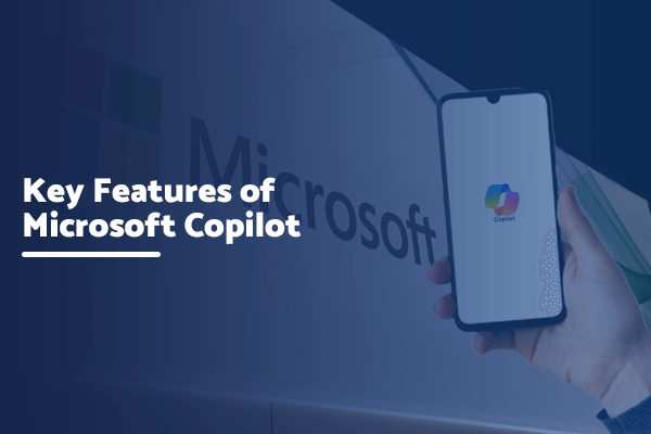 Graphic detailing the key features of Microsoft Copilot, emphasizing its benefits and capabilities