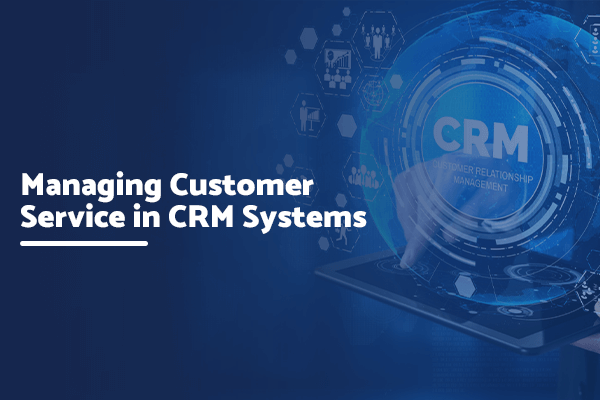 Visual of CRM systems interface, emphasizing customer service management