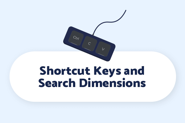This info graphic shows the use of keyboard shortcuts to enhance productivity, particularly in searching and managing data dimensions.