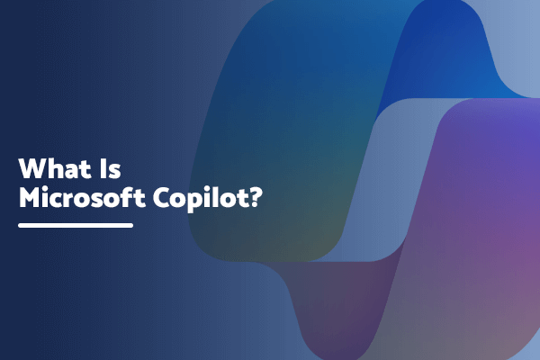 Informative graphic titled 'What Is Microsoft Copilot?' with a modern, abstract design in shades of blue and purple, conveying a sense of innovation and technology