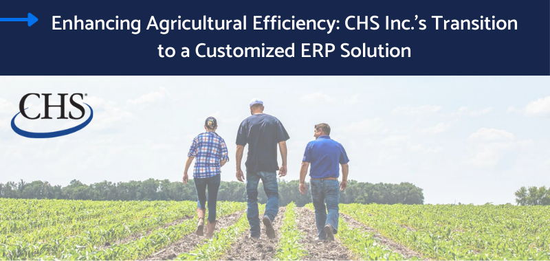 CHS Inc enhanced their agricultural efficiency through customized ERP solutions by Boyer