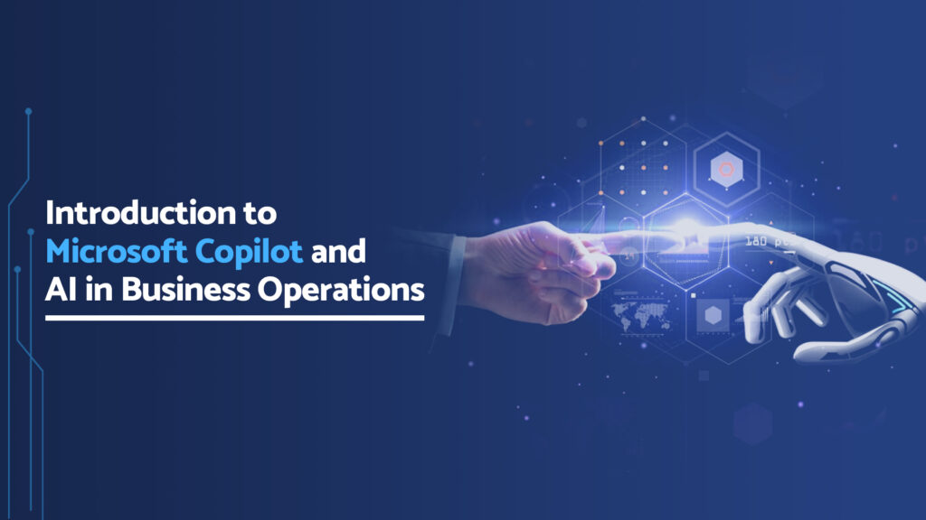 Introduction to Microsoft Copilot and AI in business operations, featuring a hand connecting with a robotic arm to represent AI-powered innovations