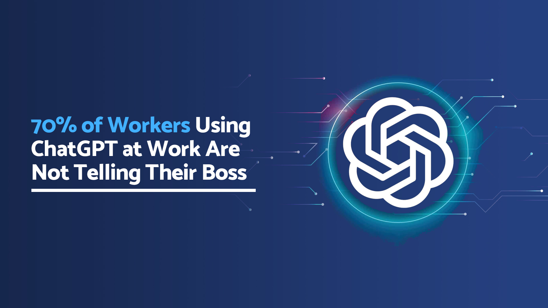 Statistic: 70% of workers use ChatGPT at work without informing their boss.